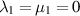 $\lambda_1 = \mu_1 = 0$