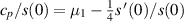 $c_p/s(0) = \mu_1-{\textstyle{\frac{1}{4}}} s^{\,^{\prime}}(0)/s(0)$