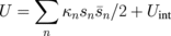 $U = \sum _{n}\kappa _{n}s_{n}\bar{s}_{n}/2 + U_{\text{int}}$