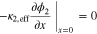 ${\left.-{\kappa }_{2,{\rm{eff}}}\displaystyle \frac{\partial {\phi }_{2}}{\partial x}\right|}_{x=0}=0$