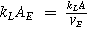 ${k}_{L}{A}_{E}\,=\,\tfrac{{k}_{L}A}{{V}_{E}}$