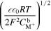 ${\left(\displaystyle \frac{{\epsilon }{{\epsilon }}_{0}RT}{2{F}^{2}{C}_{{{\rm{M}}}^{+}}^{{\rm{b}}}}\right)}^{1/2}$