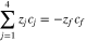 $\displaystyle \sum _{j=1}^{4}{z}_{j}{c}_{j}=-{z}_{f}{c}_{f}$