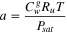 $a=\displaystyle \frac{{C}_{w}^{g}{R}_{u}T}{{P}_{sat}}$