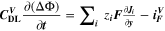 ${{\boldsymbol{C}}}_{{\bf{D}}{\bf{L}}}^{{\boldsymbol{V}}}\displaystyle \frac{\partial \left({\rm{\Delta }}{\rm{\Phi }}\right)}{\partial {\boldsymbol{t}}}=\displaystyle {\sum }_{{\boldsymbol{i}}}{{z}}_{{\boldsymbol{i}}}{\boldsymbol{F}}\tfrac{\partial {{\boldsymbol{J}}}_{{\boldsymbol{i}}}}{\partial {\boldsymbol{y}}}-{{\boldsymbol{i}}}_{{\boldsymbol{F}}}^{{\boldsymbol{V}}}$