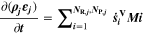 $\displaystyle \frac{\partial \left({{\boldsymbol{\rho }}}_{{\boldsymbol{j}}}{{\boldsymbol{\varepsilon }}}_{{\boldsymbol{j}}}\right)}{\partial {\boldsymbol{t}}}=\displaystyle {\sum }_{{\boldsymbol{i}}=1}^{{{\boldsymbol{N}}}_{{\bf{R}},{\boldsymbol{j}}},{{\boldsymbol{N}}}_{{\bf{P}},{\boldsymbol{j}}}}{\dot{{\boldsymbol{s}}}}_{{\boldsymbol{i}}}^{{\bf{V}}}{\boldsymbol{Mi}}$