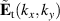 $\tilde{\mathbf{E}}_{\rm t}(k_x,k_y)$