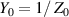 ${Y_0} = 1/{Z_0}$
