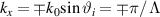 ${k_x} = \mp {k_0}\sin {\vartheta _i} = \mp \pi /\Lambda$