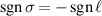 $\operatorname{sgn} \sigma = - \operatorname{sgn} \ell $
