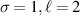 $\sigma = 1,\ell = 2$