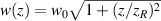 $w(z) = w_0\sqrt{1+(z/z_R )^2}$