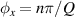 $\phi_x = n\pi/Q$