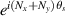 ${e}^{{i}\left( N_x+N_y\right)\theta_s}$