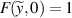 $F(\widetilde y,0) = 1$