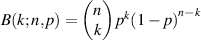 $B(k;n,p) = \left( \begin{matrix} n \\ k \\ \end{matrix} \right){{p}^{k}}{{\left( 1-p \right)}^{n-k}}$