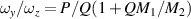 $\omega_y/\omega_z = P/Q(1+QM_1/M_2)$