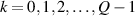 $k = 0,1,2,\ldots,Q-1$