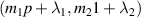 $(m_{1} p+\lambda_{1}, m_{2} 1+\lambda_{2})$