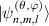 $|\psi_{n,m,l}^{(\theta,\varphi)}\rangle$