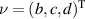 $\nu = (b,c,d)^\textrm{T}$