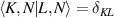 $\left\langle K,N| L,N \right\rangle = {\delta_{KL}}$