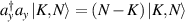 $a_{y}^{\dagger }{{a}_{y}}\left| K,N \right\rangle = \left( N-K \right)\left| K,N \right\rangle$