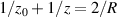 $1/{z_0} + 1/z = 2/R$