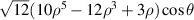 $\sqrt {12} (10{\rho ^5} - 12{\rho ^3} + 3\rho )\cos \theta $