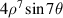 $4{\rho ^7}\sin 7\theta $