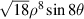 $\sqrt {18} {\rho ^8}\sin 8\theta $