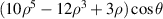 $(10{\rho ^5} - 12{\rho ^3} + 3\rho )\cos \theta $