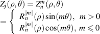 $\begin{array}{l} {Z_j}(\rho ,\theta ) = Z_n^m(\rho ,\theta ) \\ = \left\{ {\begin{array}{l} R_n^{|m|}(\rho )\sin (m\theta ),\;\;m > 0 \\ R_n^{|m|}(\rho )\cos (m\theta ),\;m \leqslant 0 \\ \end{array}} \right. \\ \end{array} $