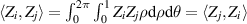 $\left\langle {{Z_i},{Z_j}} \right\rangle = \int_{\text{0}}^{{\text{2}}\pi } {\int_{\text{0}}^{\text{1}} {{Z_i}{Z_j}\rho {\text{d}}\rho {\text{d}}\theta } } = \left\langle {{Z_j},{Z_i}} \right\rangle $