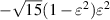 $ - \sqrt {15} (1 - {\varepsilon ^2}){\varepsilon ^2}$