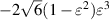 $ - 2\sqrt 6 (1 - {\varepsilon ^2}){\varepsilon ^3}$