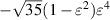$ - \sqrt {35} (1 - {\varepsilon ^2}){\varepsilon ^4}$