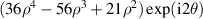 $(36{\rho ^4} - 56{\rho ^3} + 21{\rho ^2})\exp ({\text{i}}2\theta )$