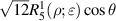 $\sqrt {12} R_5^1(\rho ;\varepsilon )\cos \theta $