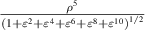 $\frac{{{\rho ^5}}}{{{{(1 + {\varepsilon ^2} + {\varepsilon ^4} + {\varepsilon ^6} + {\varepsilon ^8} + {\varepsilon ^{10}})}^{1/2}}}}$