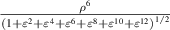 $\frac{{{\rho ^6}}}{{{{(1 + {\varepsilon ^2} + {\varepsilon ^4} + {\varepsilon ^6} + {\varepsilon ^8} + {\varepsilon ^{10}} + {\varepsilon ^{12}})}^{1/2}}}}$