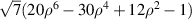$\sqrt 7 (20{\rho ^6} - 30{\rho ^4} + 12{\rho ^2} - 1)$