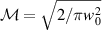$\mathcal{M} = \sqrt{2/\pi w_0^2}$