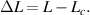 $\Delta L = L - .$