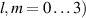 $l,m = 0\ldots 3)$