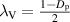 $\lambda_\mathrm{V} = \frac{1 - D_\mathrm{p}}{2}$