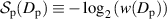 $\mathcal{S}_{\mathrm{p}}(D_{\mathrm{p}}) \equiv -\log_{2}{(w(D_{\mathrm{p}}))}$
