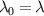 $\lambda_0 = \lambda$