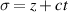$\sigma = z + ct$
