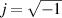 $j = \sqrt  $